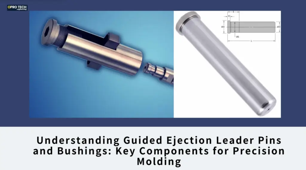 Understanding Guided Ejection Leader Pins and Bushings: Key Components